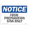 Signmission OSHA Notice, 5" Height, Food Preparation Sink Only Sign, 7" X 5", Landscape OS-NS-D-57-L-12835 - alternate 1